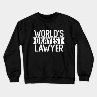 World's Okayest Lawyer T shirt Lawyer Gift Crewneck Sweatshirt